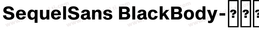SequelSans BlackBody字体转换